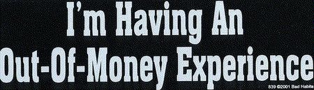 out-of-money-experience-bumper-sticker