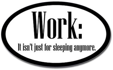 work-not-just-sleep-bumper-sticker